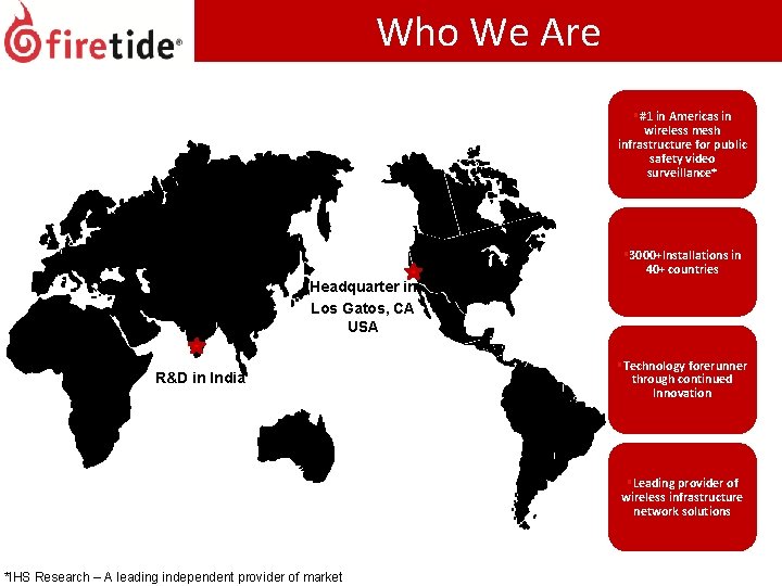 Who We Are §#1 in Americas in wireless mesh infrastructure for public safety video Who We Are §#1 in Americas in wireless mesh infrastructure for public safety video