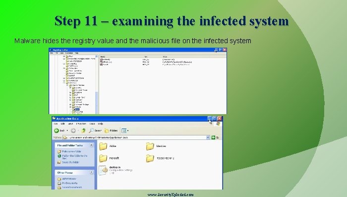 Step 11 – examining the infected system Malware hides the registry value and the