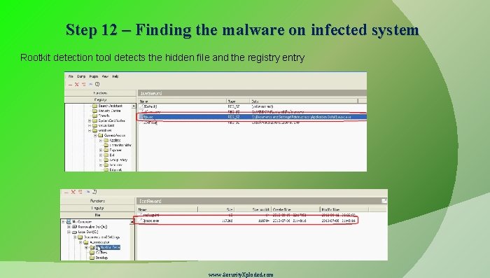 Step 12 – Finding the malware on infected system Rootkit detection tool detects the