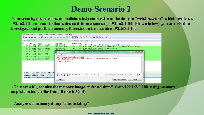 Demo-Scenario 2 Your security device alerts on malicious http connection to the domain “web