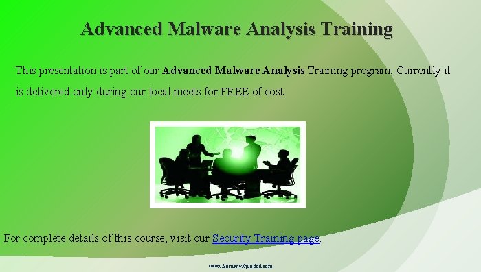 Advanced Malware Analysis Training This presentation is part of our Advanced Malware Analysis Training
