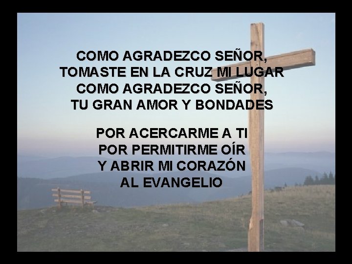 Me has tomado (1) COMO AGRADEZCO SEÑOR, TOMASTE EN LA CRUZ MI LUGAR COMO