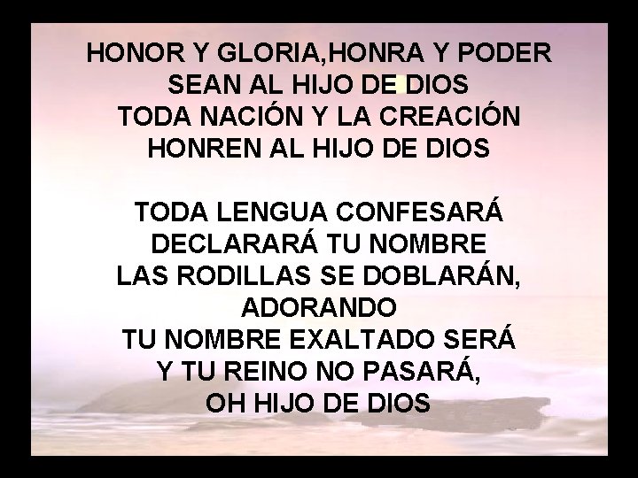 Honor y gloria (1) HONOR Y GLORIA, HONRA Y PODER SEAN AL HIJO DE