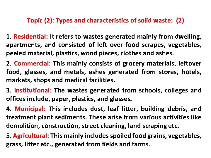 Topic (2): Types and characteristics of solid waste: (2) 1. Residential: It refers to