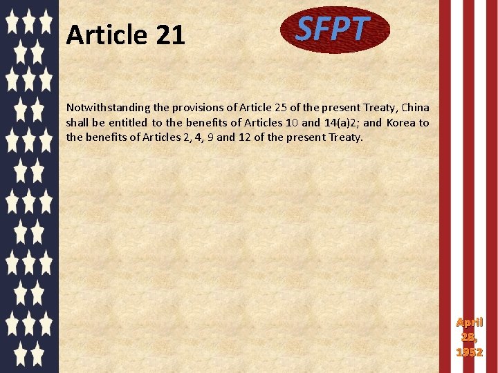 Article 21 SFPT Notwithstanding the provisions of Article 25 of the present Treaty, China