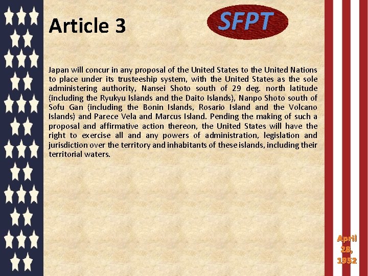 Article 3 SFPT Japan will concur in any proposal of the United States to