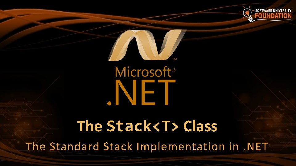 The Stack<T> Class The Standard Stack Implementation in. NET 