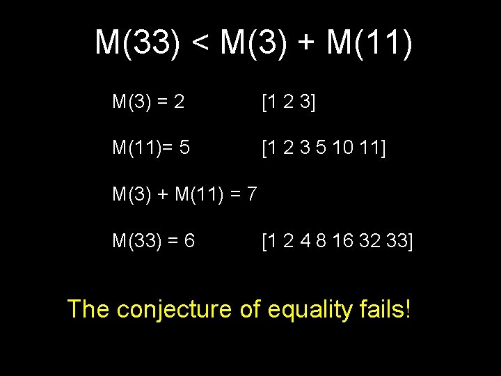 M(33) < M(3) + M(11) M(3) = 2 [1 2 3] M(11)= 5 [1