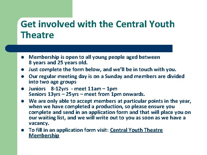 Get involved with the Central Youth Theatre l l l Membership is open to