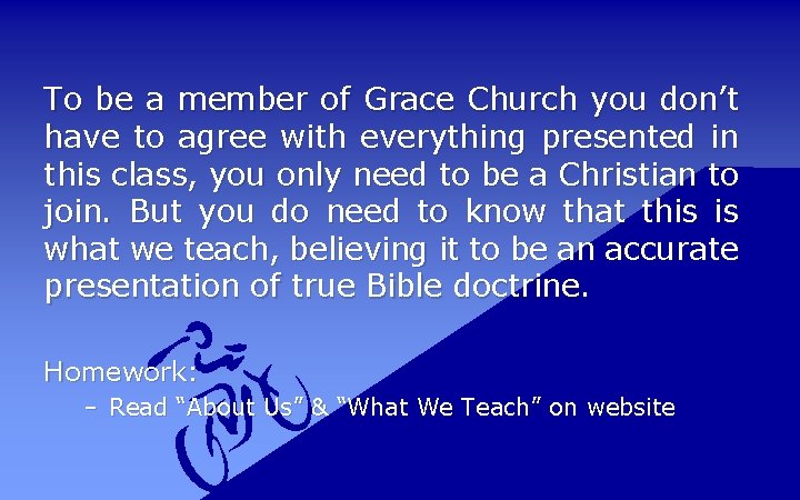 To be a member of Grace Church you don’t have to agree with everything