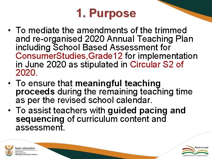 1. Purpose • To mediate the amendments of the trimmed and re-organised 2020 Annual