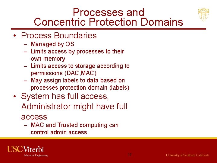 Processes and Concentric Protection Domains • Process Boundaries – Managed by OS – Limits