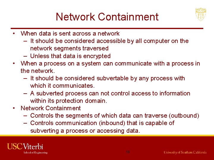 Network Containment • When data is sent across a network – It should be