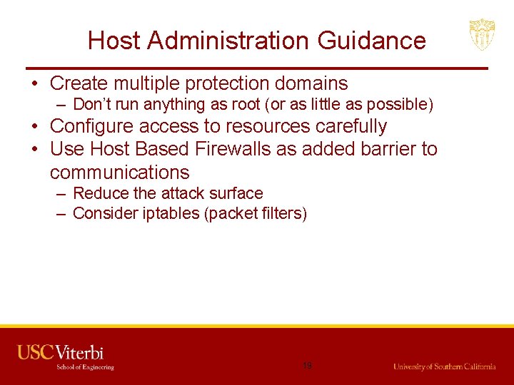 Host Administration Guidance • Create multiple protection domains – Don’t run anything as root