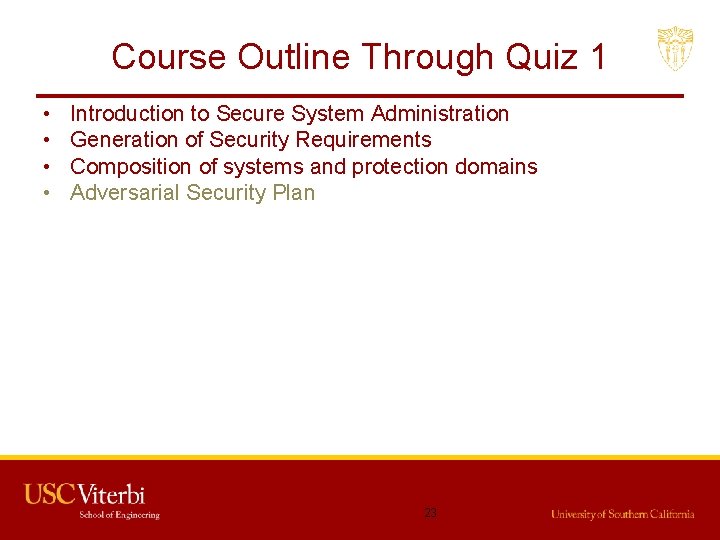 Course Outline Through Quiz 1 • • Introduction to Secure System Administration Generation of