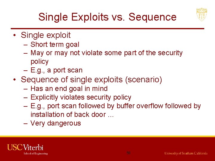 Single Exploits vs. Sequence • Single exploit – Short term goal – May or