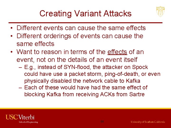 Creating Variant Attacks • Different events can cause the same effects • Different orderings