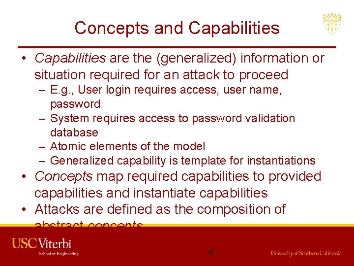 Concepts and Capabilities • Capabilities are the (generalized) information or situation required for an