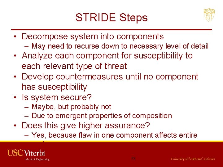 STRIDE Steps • Decompose system into components – May need to recurse down to