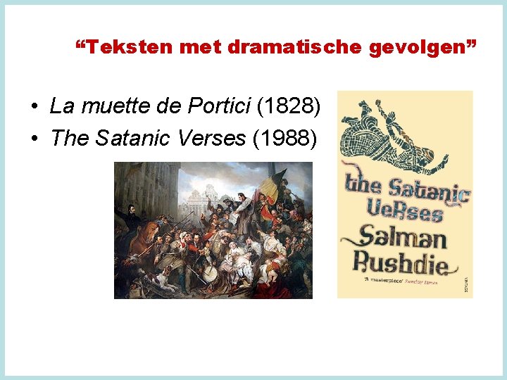 “Teksten met dramatische gevolgen” • La muette de Portici (1828) • The Satanic Verses