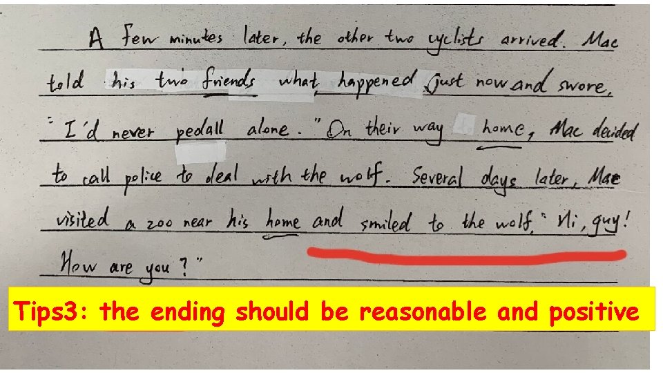 Tips 3: the ending should be reasonable and positive 