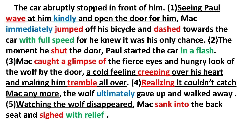 The car abruptly stopped in front of him. (1)Seeing Paul wave at him kindly