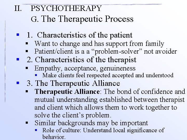 II. PSYCHOTHERAPY G. Therapeutic Process § 1. Characteristics of the patient § Want to