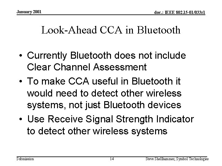 January 2001 doc. : IEEE 802. 15 -01/033 r 1 Look-Ahead CCA in Bluetooth