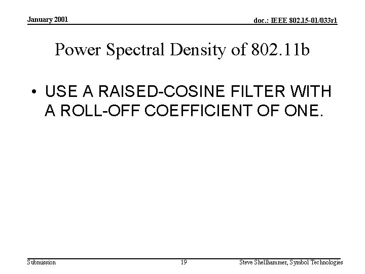 January 2001 doc. : IEEE 802. 15 -01/033 r 1 Power Spectral Density of