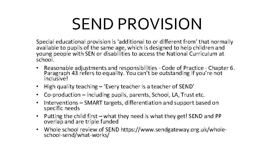 SEND PROVISION Special educational provision is ‘additional to or different from’ that normally available