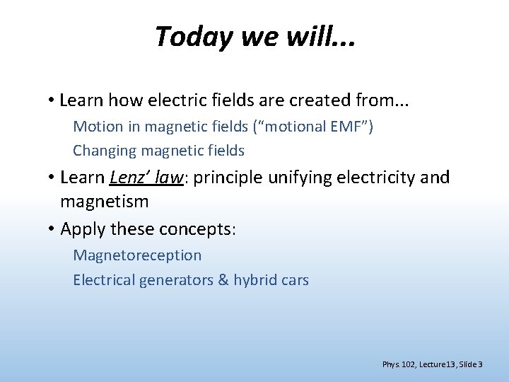 Today we will. . . • Learn how electric fields are created from. .