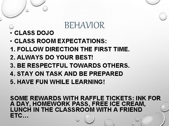 BEHAVIOR • CLASS DOJO • CLASS ROOM EXPECTATIONS: 1. FOLLOW DIRECTION THE FIRST TIME.