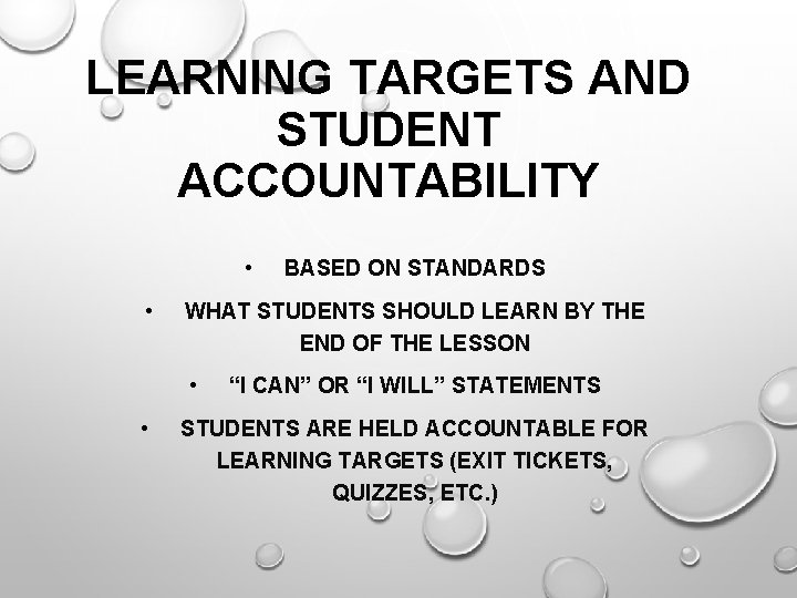 LEARNING TARGETS AND STUDENT ACCOUNTABILITY • • WHAT STUDENTS SHOULD LEARN BY THE END