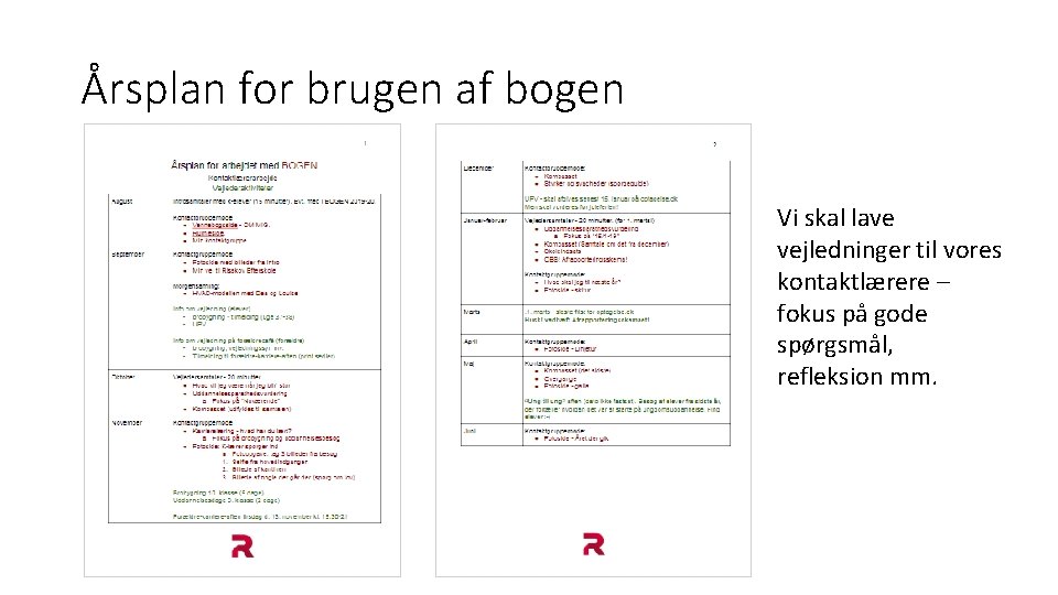 Årsplan for brugen af bogen Vi skal lave vejledninger til vores kontaktlærere – fokus