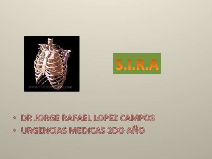  • DR JORGE RAFAEL LOPEZ CAMPOS • URGENCIAS MEDICAS 2 DO AÑO 