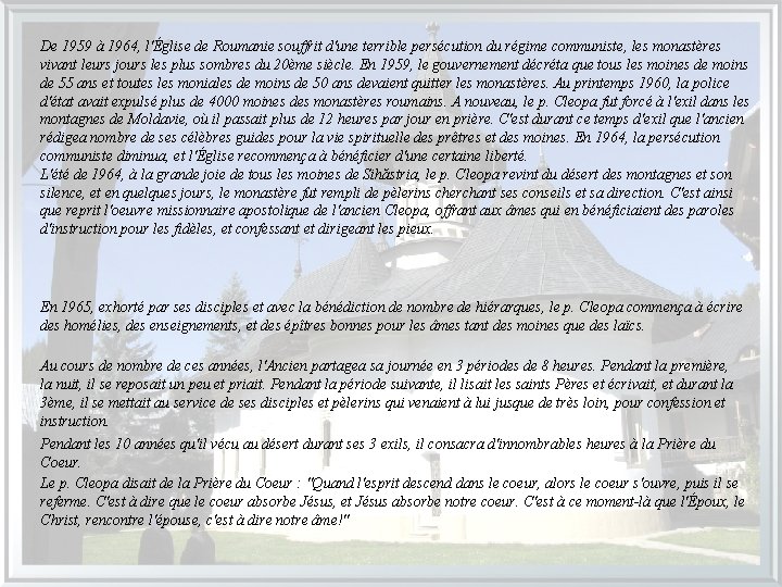 De 1959 à 1964, l'Église de Roumanie souffrit d'une terrible persécution du régime communiste,