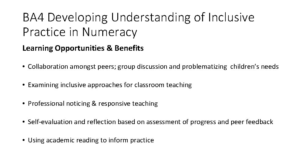 BA 4 Developing Understanding of Inclusive Practice in Numeracy Learning Opportunities & Benefits •