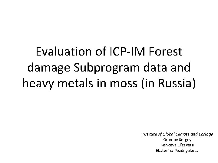 Evaluation of ICP-IM Forest damage Subprogram data and heavy metals in moss (in Russia)