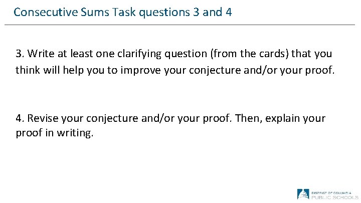 Consecutive Sums Task questions 3 and 4 3. Write at least one clarifying question