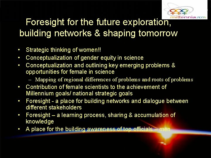 Foresight for the future exploration, building networks & shaping tomorrow • Strategic thinking of