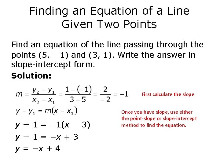 Finding an Equation of a Line Given Two Points Find an equation of the