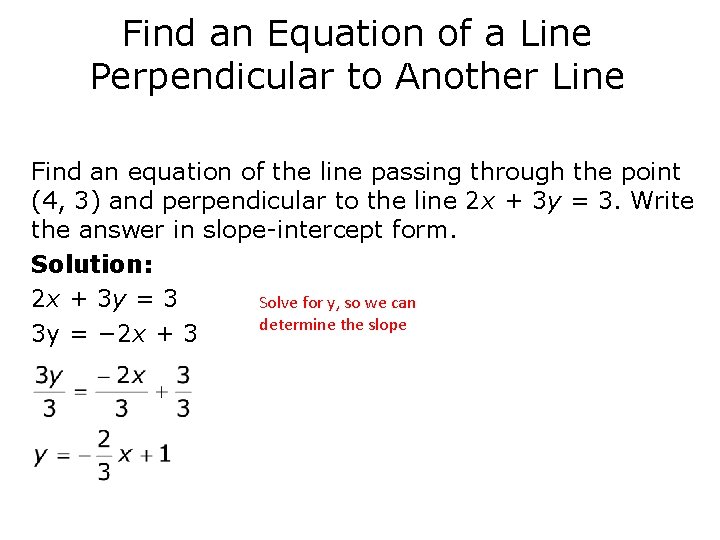 Find an Equation of a Line Perpendicular to Another Line Find an equation of