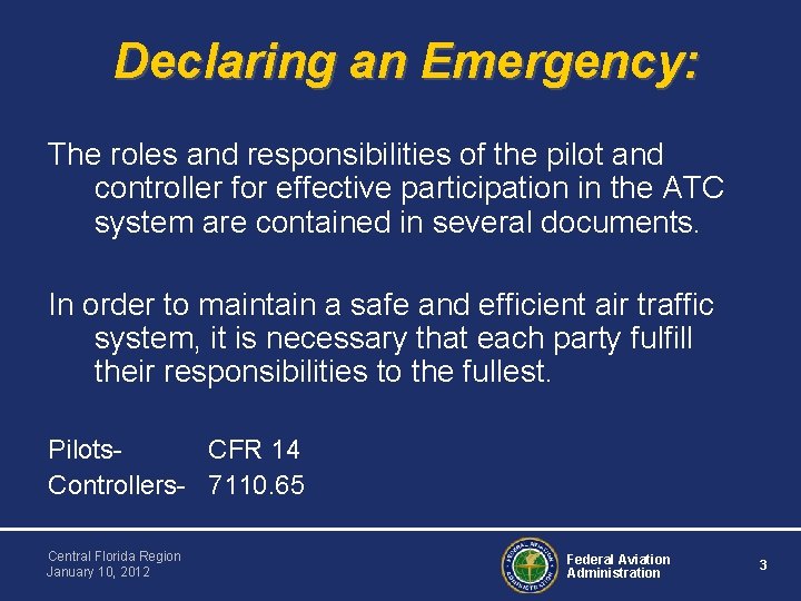 Declaring an Emergency: The roles and responsibilities of the pilot and controller for effective