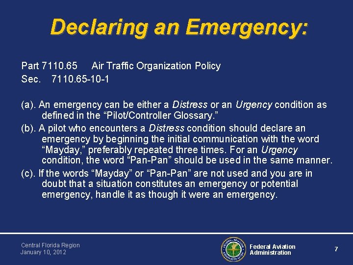 Declaring an Emergency: Part 7110. 65 Air Traffic Organization Policy Sec. 7110. 65 -10