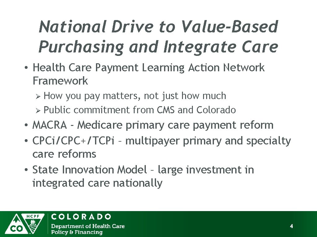 National Drive to Value-Based Purchasing and Integrate Care • Health Care Payment Learning Action