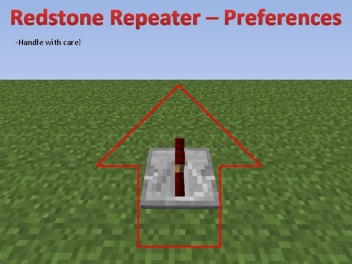 Redstone Repeater – Preferences -Handle with care! 