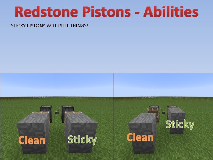 Redstone Pistons - Abilities -STICKY PISTONS WILL PULL THINGS! Clean Sticky 