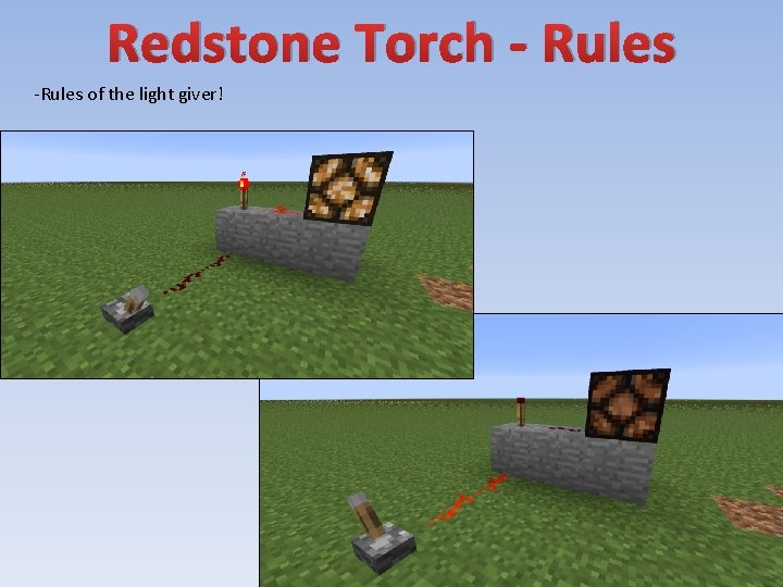 Redstone Torch - Rules -Rules of the light giver! 