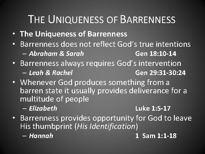 THE UNIQUENESS OF BARRENNESS • The Uniqueness of Barrenness • Barrenness does not reflect
