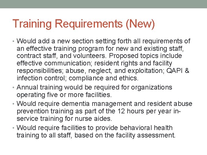 Training Requirements (New) • Would add a new section setting forth all requirements of